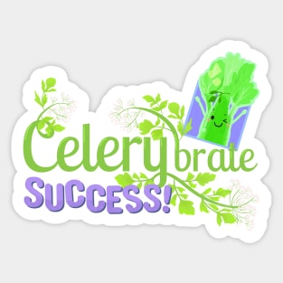 Celerybrate Success - Punny Garden Sticker
